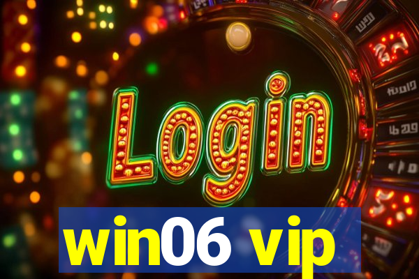 win06 vip